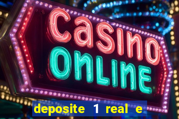 deposite 1 real e ganhe 20